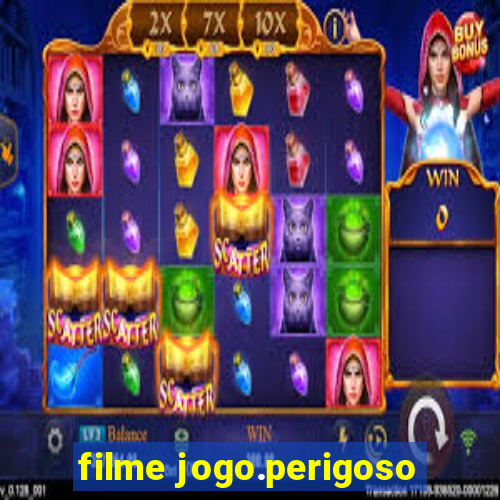 filme jogo.perigoso