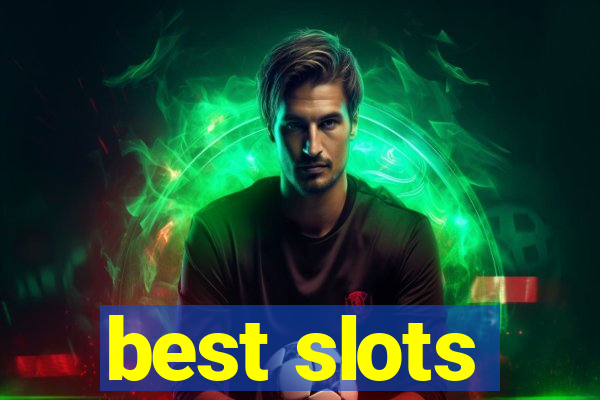 best slots