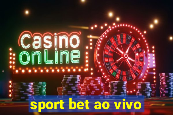 sport bet ao vivo