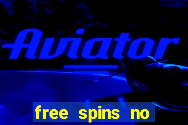 free spins no deposit online casino