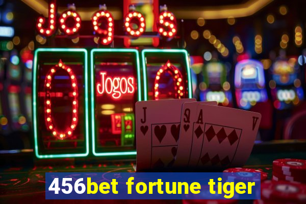 456bet fortune tiger