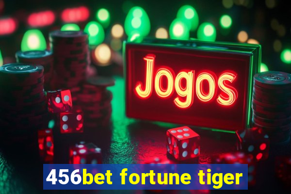 456bet fortune tiger