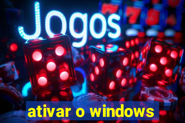 ativar o windows