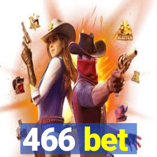 466 bet