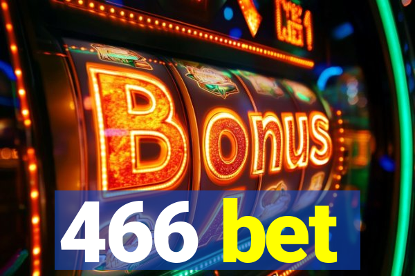 466 bet