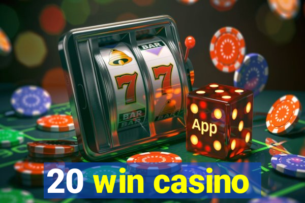 20 win casino