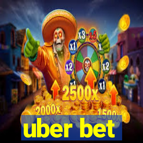 uber bet