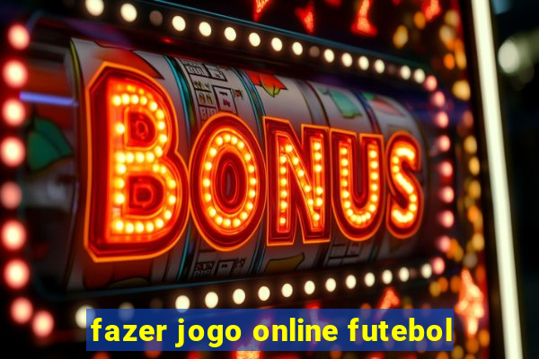 fazer jogo online futebol