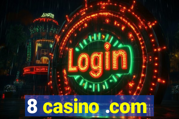 8 casino .com