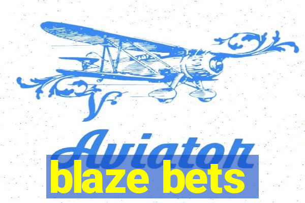 blaze bets