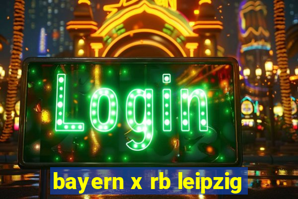 bayern x rb leipzig