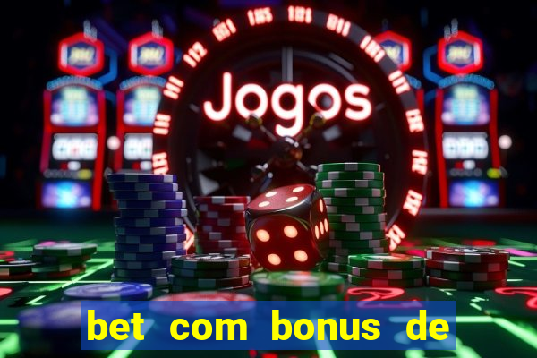 bet com bonus de cadastro sem depósito