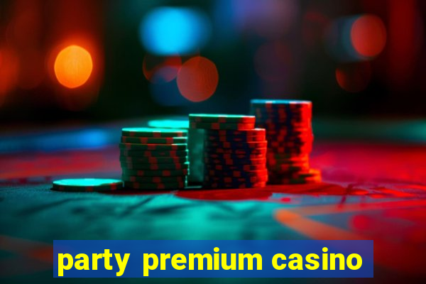 party premium casino