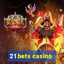 21 bets casino