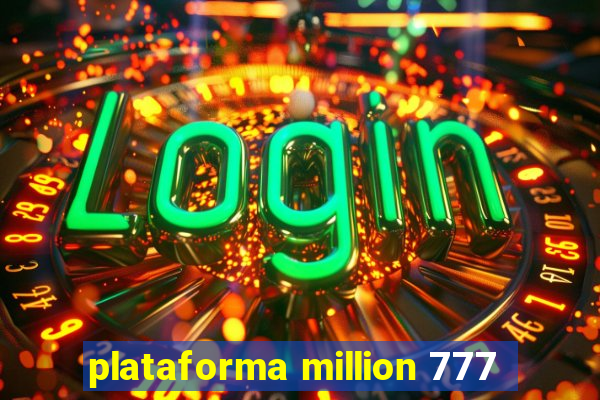 plataforma million 777