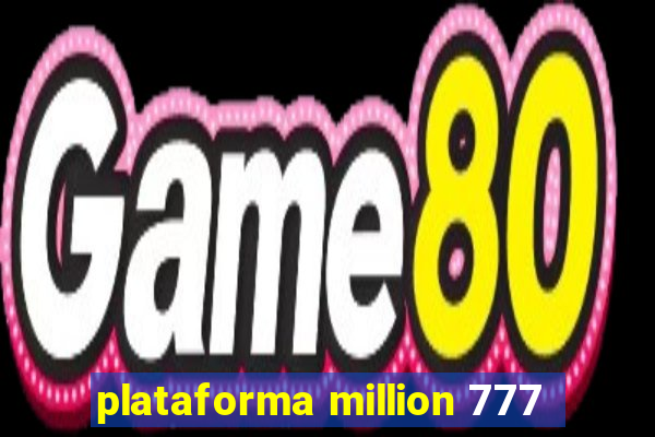 plataforma million 777