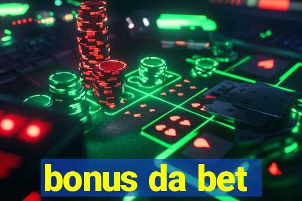 bonus da bet