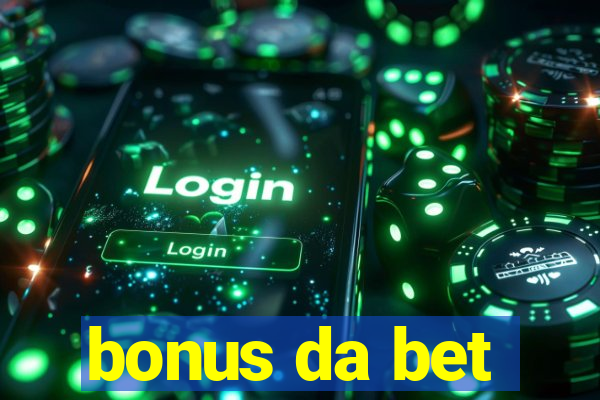 bonus da bet