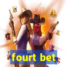 fourt bet