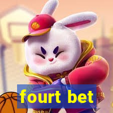 fourt bet