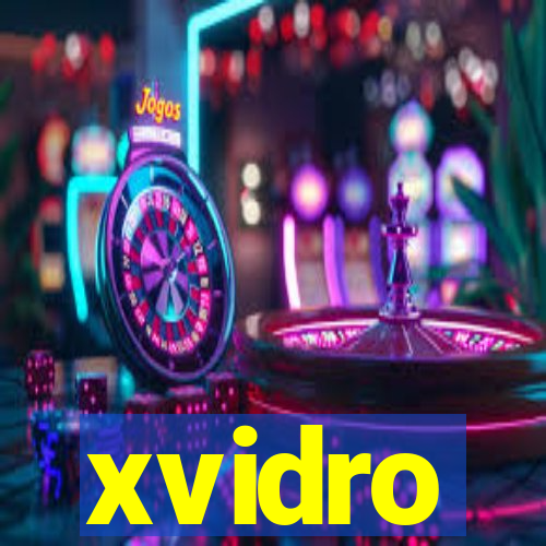 xvidro