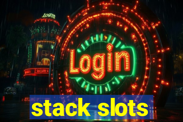 stack slots