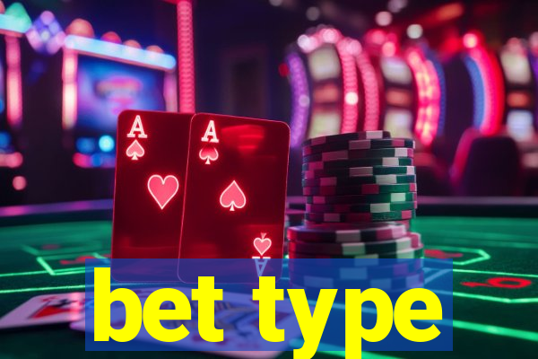 bet type