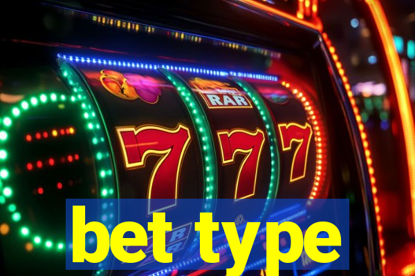 bet type