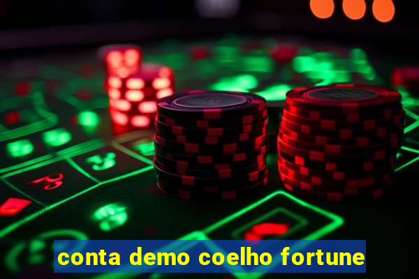 conta demo coelho fortune