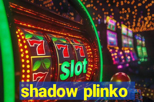 shadow plinko