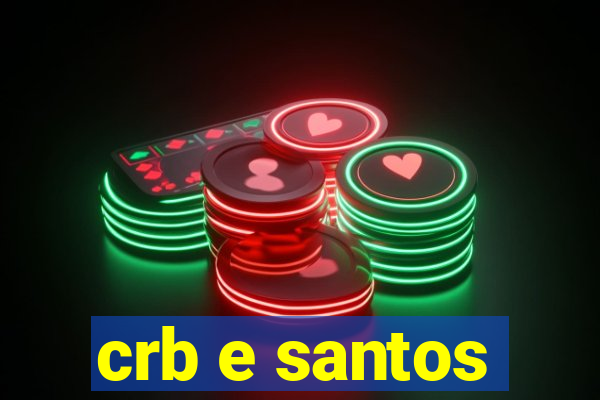 crb e santos