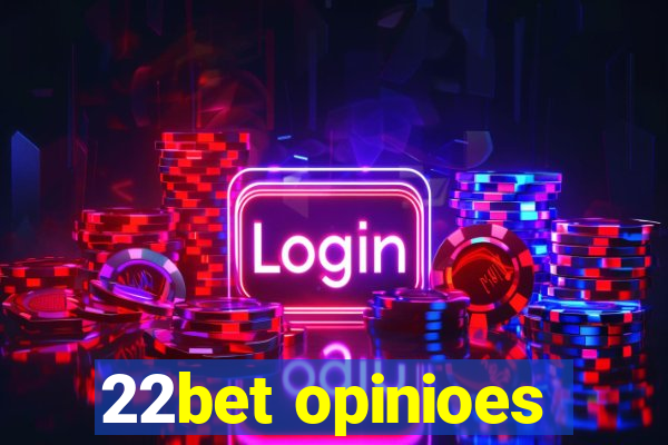 22bet opinioes