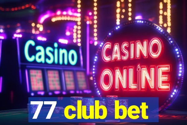 77 club bet