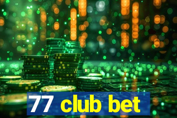 77 club bet