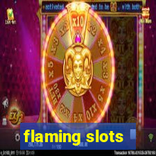 flaming slots