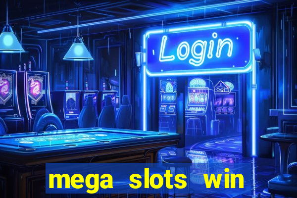 mega slots win real money dana