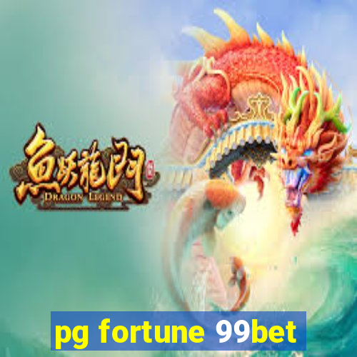 pg fortune 99bet