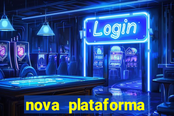 nova plataforma pagando muito