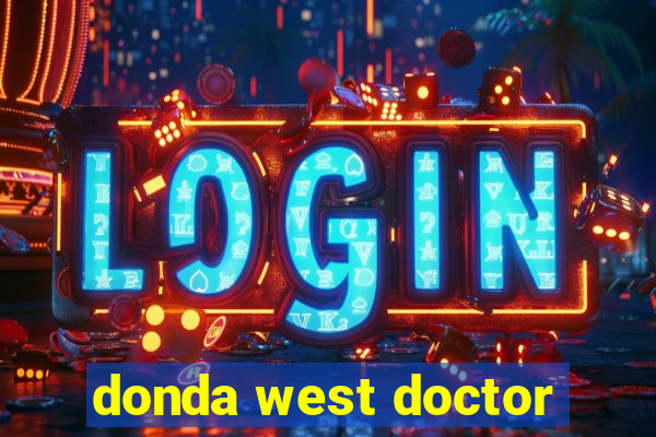 donda west doctor