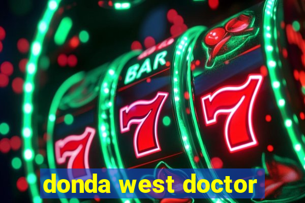 donda west doctor