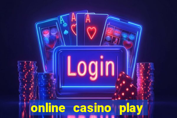 online casino play casino games