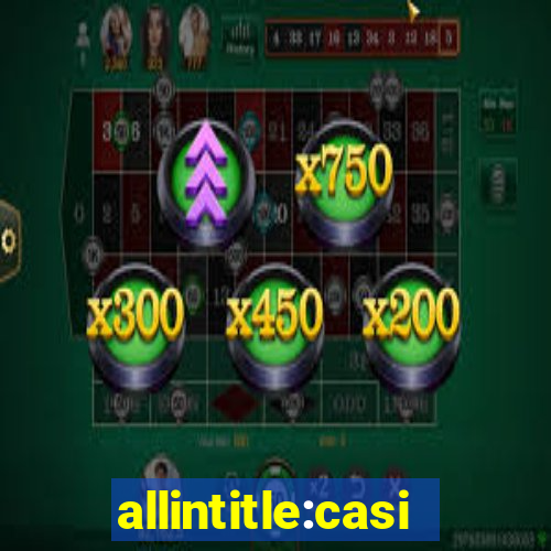 allintitle:casino