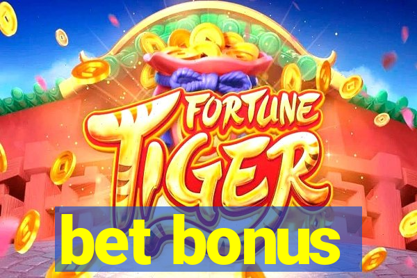 bet bonus