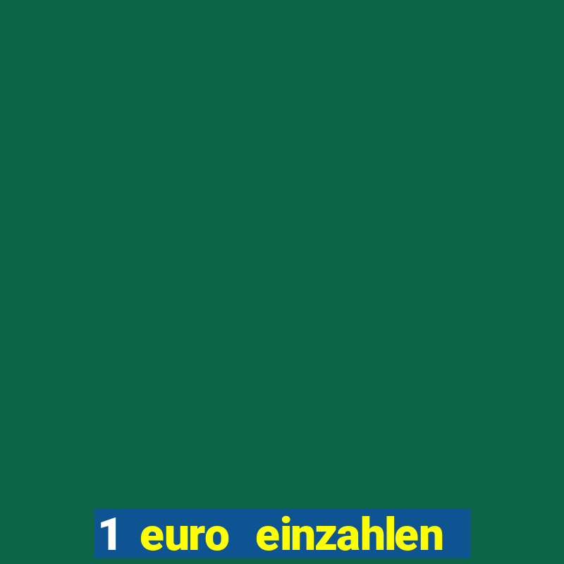 1 euro einzahlen casino 2021