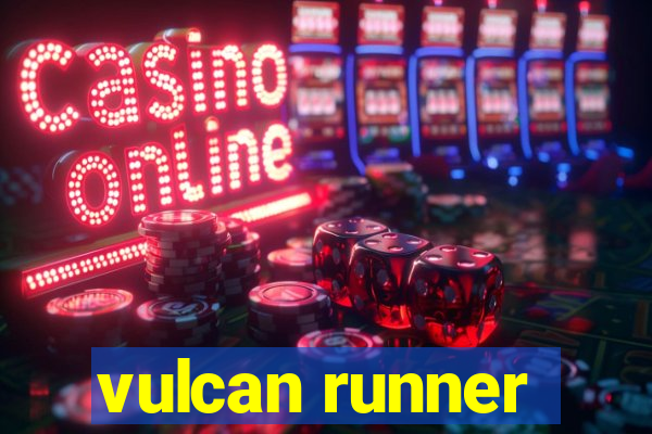 vulcan runner