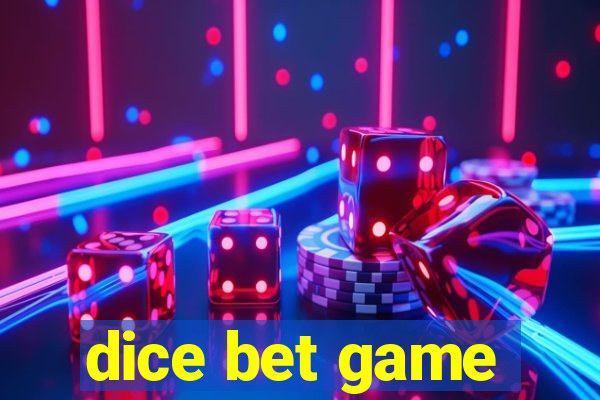 dice bet game