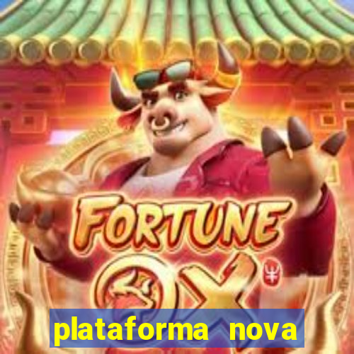 plataforma nova 2024 hoje bet