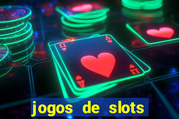 jogos de slots online gratis