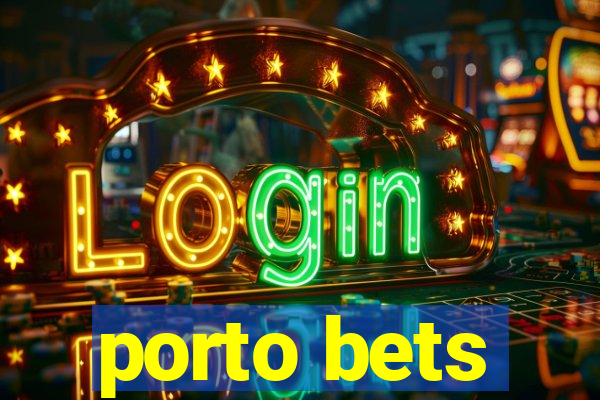 porto bets