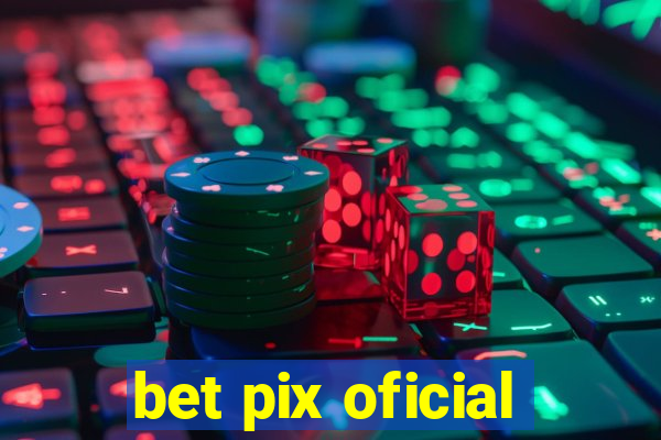 bet pix oficial